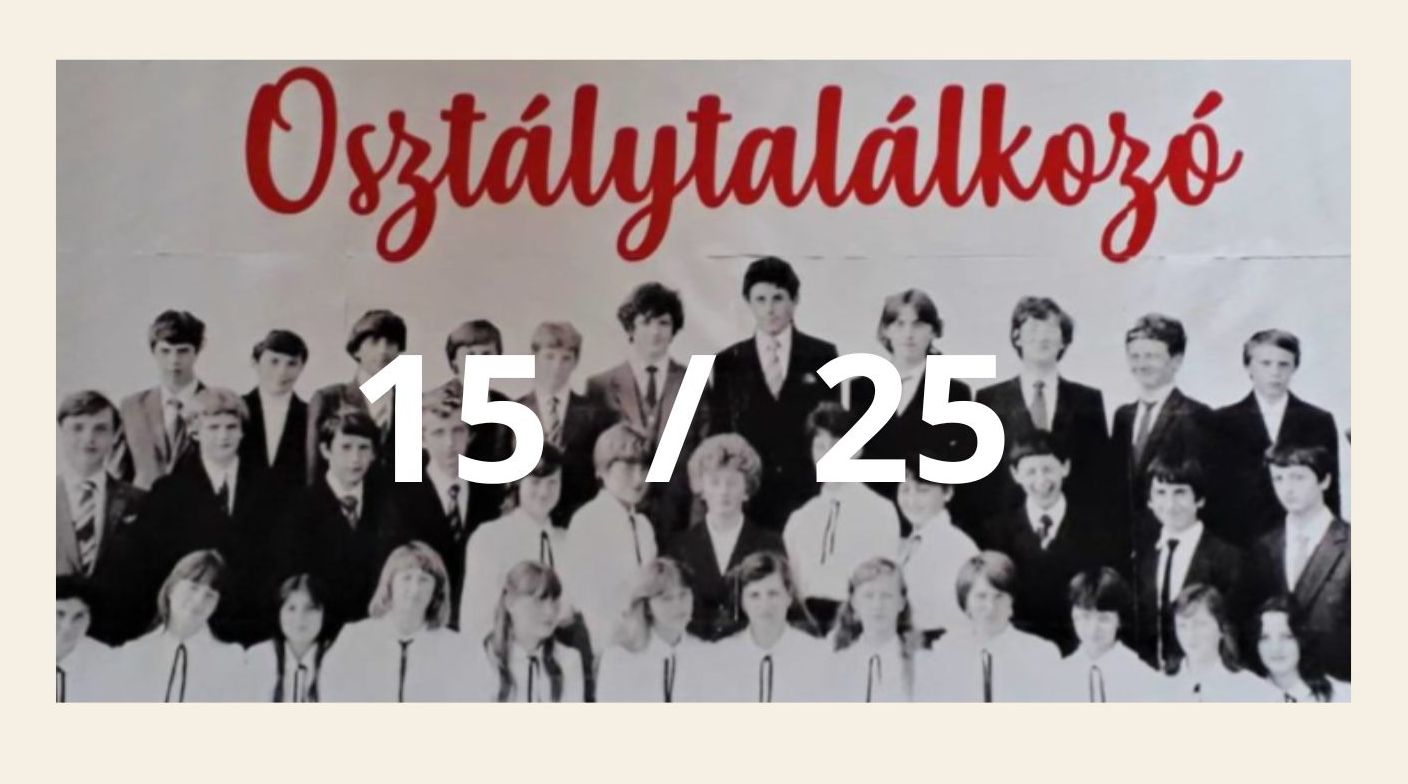 15 és 25 éves találkozó